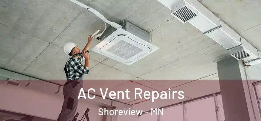 AC Vent Repairs Shoreview - MN