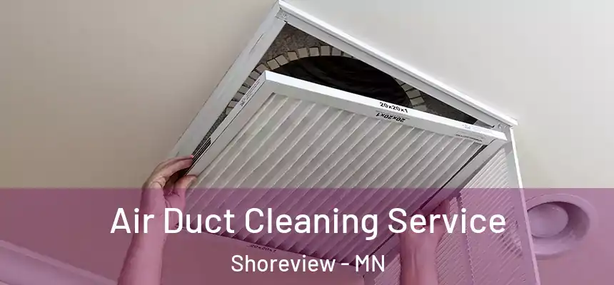  Air Duct Cleaning Service Shoreview - MN