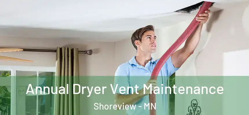  Annual Dryer Vent Maintenance Shoreview - MN