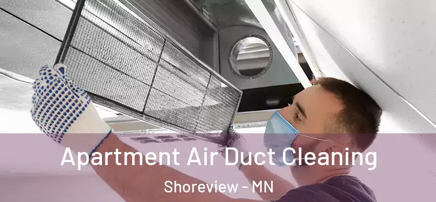 Apartment Air Duct Cleaning Shoreview - MN