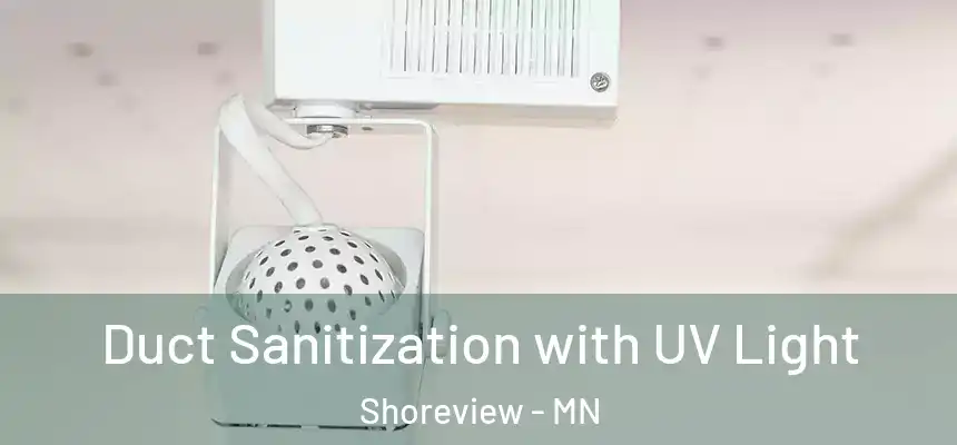  Duct Sanitization with UV Light Shoreview - MN