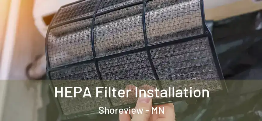 HEPA Filter Installation Shoreview - MN