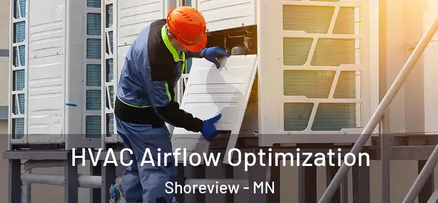 HVAC Airflow Optimization Shoreview - MN