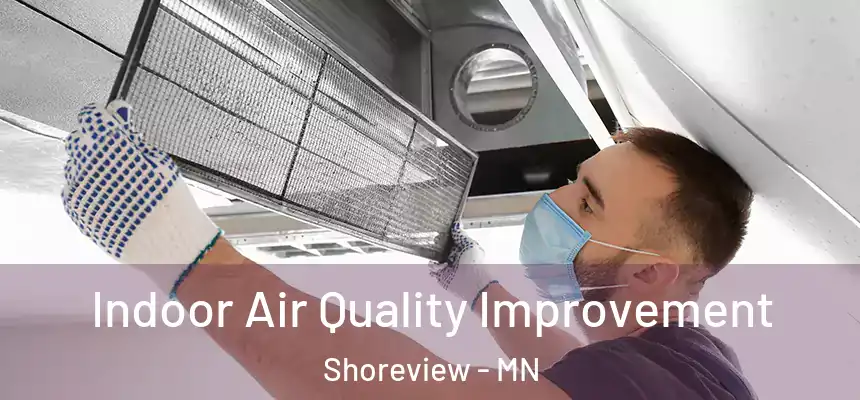 Indoor Air Quality Improvement Shoreview - MN