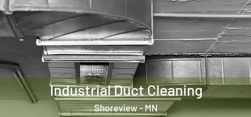  Industrial Duct Cleaning Shoreview - MN