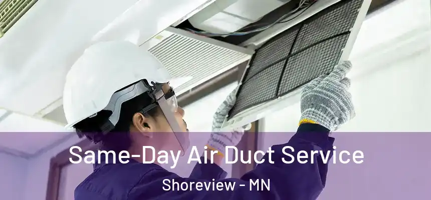  Same-Day Air Duct Service Shoreview - MN