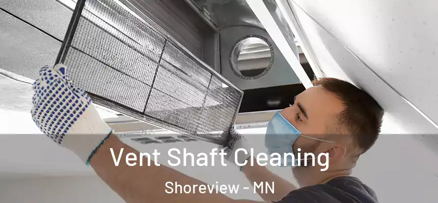  Vent Shaft Cleaning Shoreview - MN